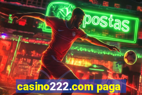 casino222.com paga